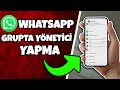 Whatsapp'ta grup yöneticisi nasıl yapılır | Whatsapp grup yöneticisi nasıl olunur