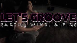 LET'S GROOVE | EARTH, WIND, & FIRE | BRINN NICOLE CHOREOGRAPHY