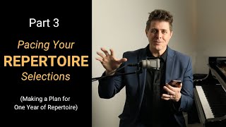 Part 3 - Pacing Your Repertoire Selections Planning 1 Year Of Repertoire