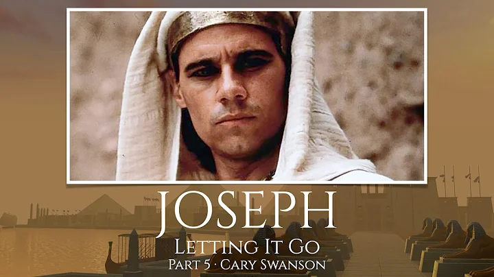 5) Letting It Go - JOSEPH Series - Cary Swanson - ...