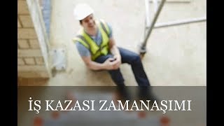 İş Kazasi Zamanaşimi