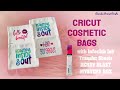 CRICUT COSMETIC BAGS with CRICUT INFUSIBLE INK