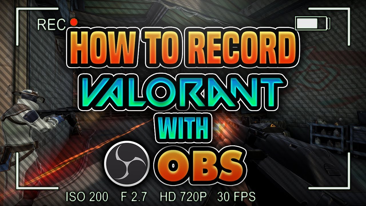 How To Record Valorant Gameplay Clips