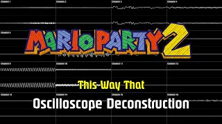 Mario Party 2 - This Way That [Oscilloscope Deconstruction]