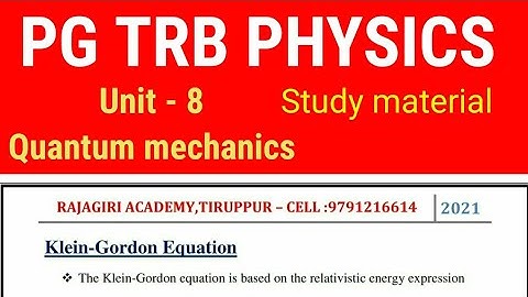 Pgtrb physics /unit 8/quantum mechanics /Kelvin gordon  equation  & Dirac equation / study material