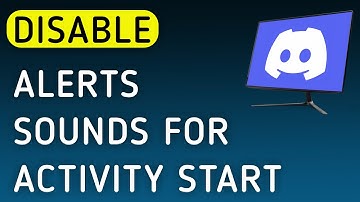 How To Disable Notifications Sounds For Activity Start On Discord App On PC (New Update)