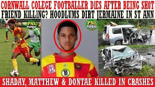 Cornwall College Footballer DlES After Getting Bullets   Jermaine Gets DlRT By His 'FRIENDS'   More