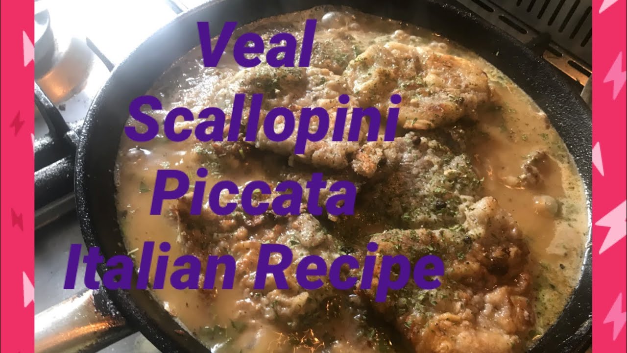 Veal Scallopini Piccata Italian Recipe YouTube