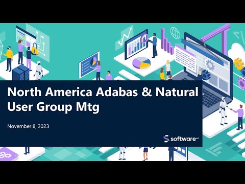 Adabas & Natural Virtual User Group Meeting North America Nov 2023