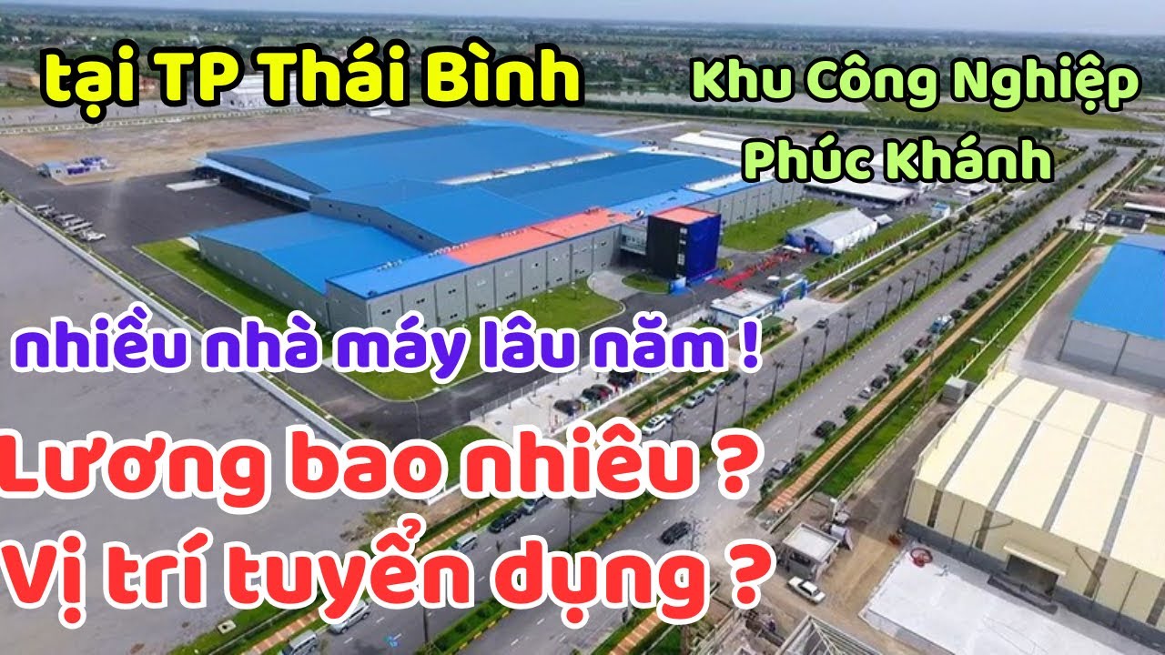 Khu công nghiệp Phúc Khánh tại thành phố Thái Bình cũ | nhiều nhà máy công ty tuyển dụng công nhân