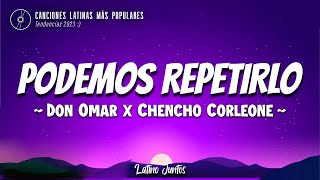 Podemos Repetirlo (Letra\Lyrics) - Don Omar x Chencho Corleone