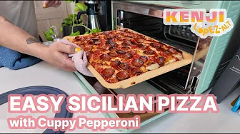 Spicy Sicilian Pizza with Cuppy Pepperoni | Kenji's Cooking Show