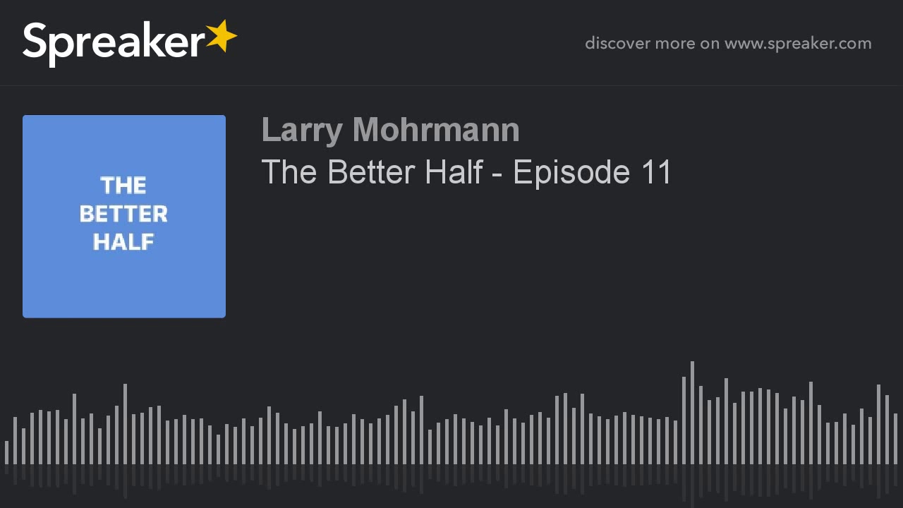 The Better Half - Episode 11