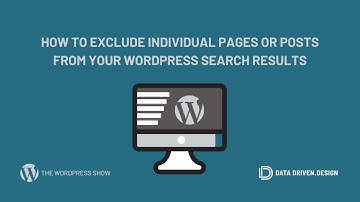 The WordPress Show: How To Exclude Individual Pages Or Posts From Your WordPress Search Results