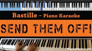 Bastille - Send Them Off! - LOWER Key (Piano Karaoke / Sing Along)