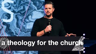 A THEOLOGY FOR THE CHURCH | PASTOR JAROD SMITH