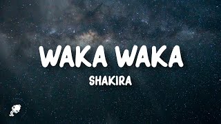 Shakira - Waka Waka (This Time for Africa) (ft. Freshlyground) [Lyrics]