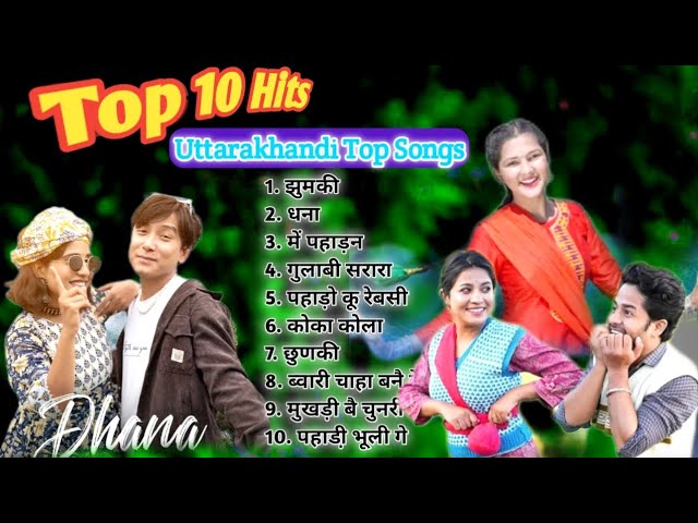 Top 10 Hit Songs | Nonstop Selected Songs | Uttarakhandi Songs | Kumauni Songs | Garhwali Songs class=