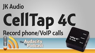 JK Audio CellTap 4C lets you record split-channel phone/VoIP calls on any recorder