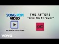 The Afters - Live On forever (Official Trivia Video)