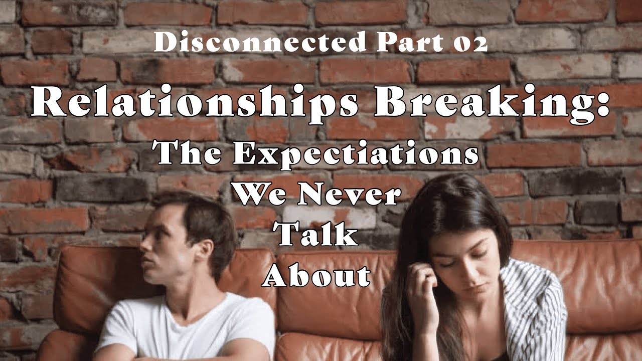 01 11 26 - Why Relationships Keep Breaking: The Expectations We Never Talk About