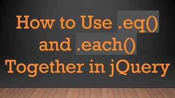 How to Use .eq() and .each() Together in jQuery