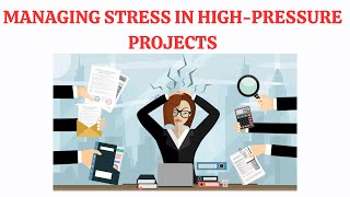 Navigating High-Pressure Projects with Confidence | Resilience and Stress Mgmt | Adaptability