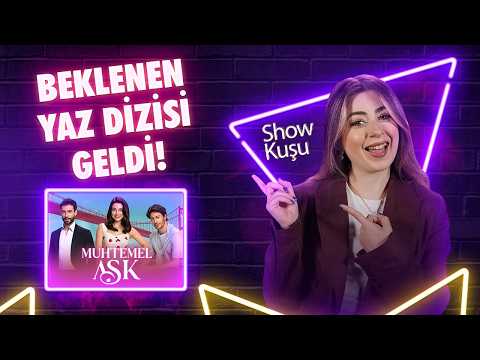 Show TV'nin heyecanla beklenen dizisi #MuhtemelAşk Perşembe başlıyor! | #ShowKuşu