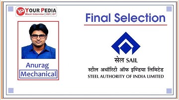 SAIL Selection YourPedia | Journey to PSU | Steel Authority of India Limited | SAIL Final Selections