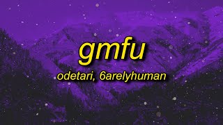 ODETARI - GMFU (w/ 6arelyhuman) Lyrics Resimi