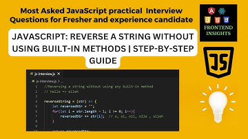 JavaScript: Reverse a String Without Using Built in Methods | Javascript coding interview question