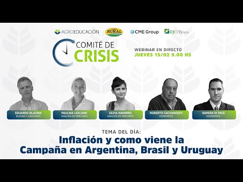 Comité de Crisis #200 | Inflación y como viene la Campaña en Argentina, Brasil y Uruguay