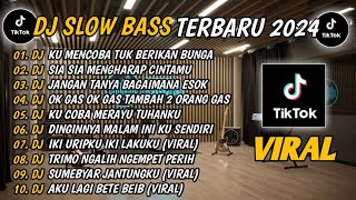 DJ SLOW BASS TERBARU 2024 | DJ VIRAL TIKTOK TERBARU 🎵 DJ KU MENCOBA TUK BERIKAN BUNGA 🎵 FULL BASS