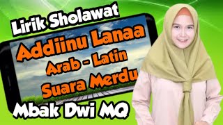 LIRIK SHOLAWAT ADDINU LANA WAL HAQQU LANA MUHASABATUL QOLBI MQ ARAB LATIN