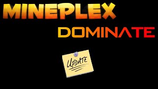 Mineplex Dominate Update Opinions w/ PjxDragon (7/28/16)