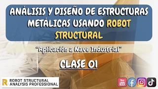 ESTRUCTURAS METÁLICAS USANDO ROBOT STRUCTURAL - CLASE 1