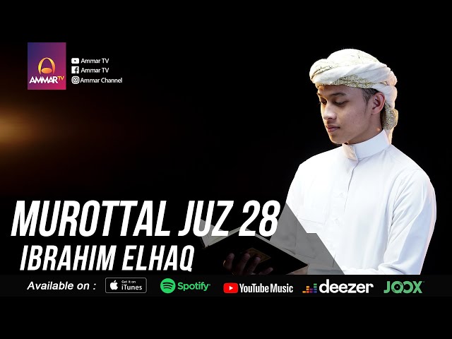 IBRAHIM ELHAQ | MUROTTAL JUZ 28 class=