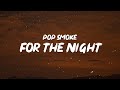 Pop Smoke - For The Night (Lyrics) | Said I know how to shoot, and I know how to fight [TikTok] [1
