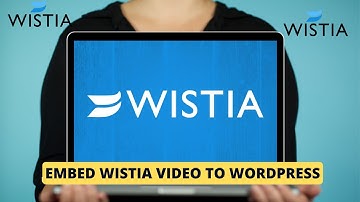 How to Embed a Wistia Video in WordPress: A Simple Step-by-Step Guide!