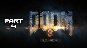 Doom 3 : BFG Edition (2012) - Walkthrough Gameplay || PART 4
