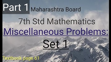 Part 1| Miscellaneous Problems Set 1| Mathematics | 7th std | Maharashtra board | 2021