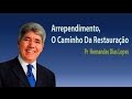 Pr Hernandes Dias Lopes -  Arrependimento O Caminho Da Restauração