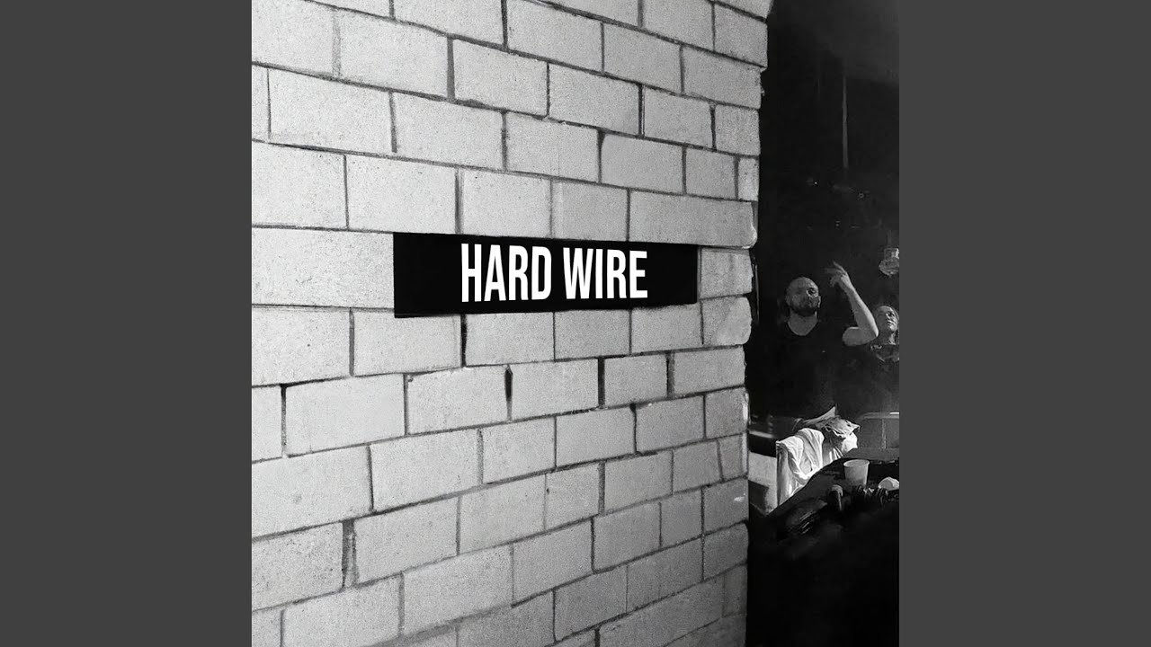 Watch Hard Wire on YouTube Watch Hard Wire on YouTube