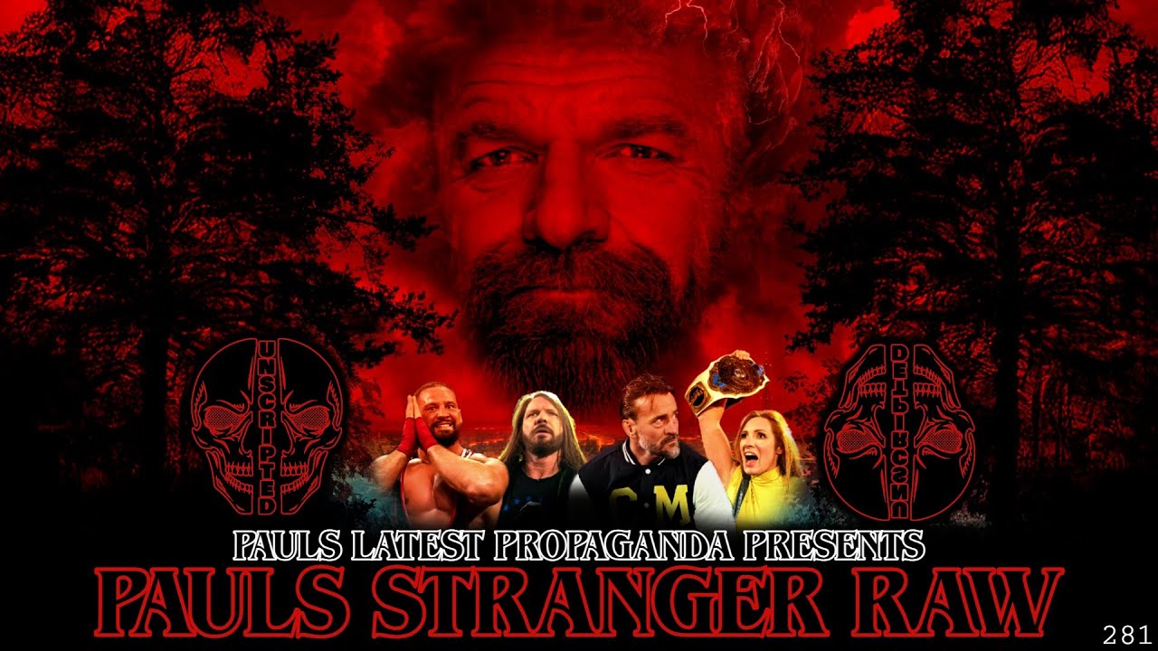 Paul's Stranger Raw | NHP Unscripted 281