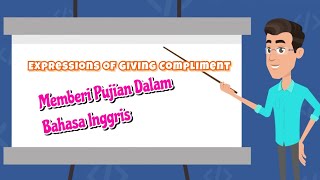 Expressions of Giving Compliment/ Cara Memberikan Pujian dalam Bahasa Inggris