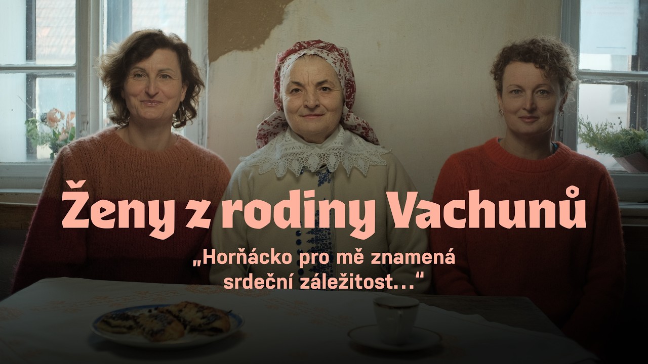 #24 | Ženy z rodiny Vachunů o vztahu k rodnému Horňácku a inspiraci, kterou v něm nacházejí