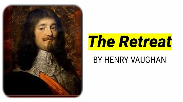 The Retreat by Henry Vaughan in hindi summary in h...