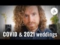 How COVID-19 will affect your 2021 wedding