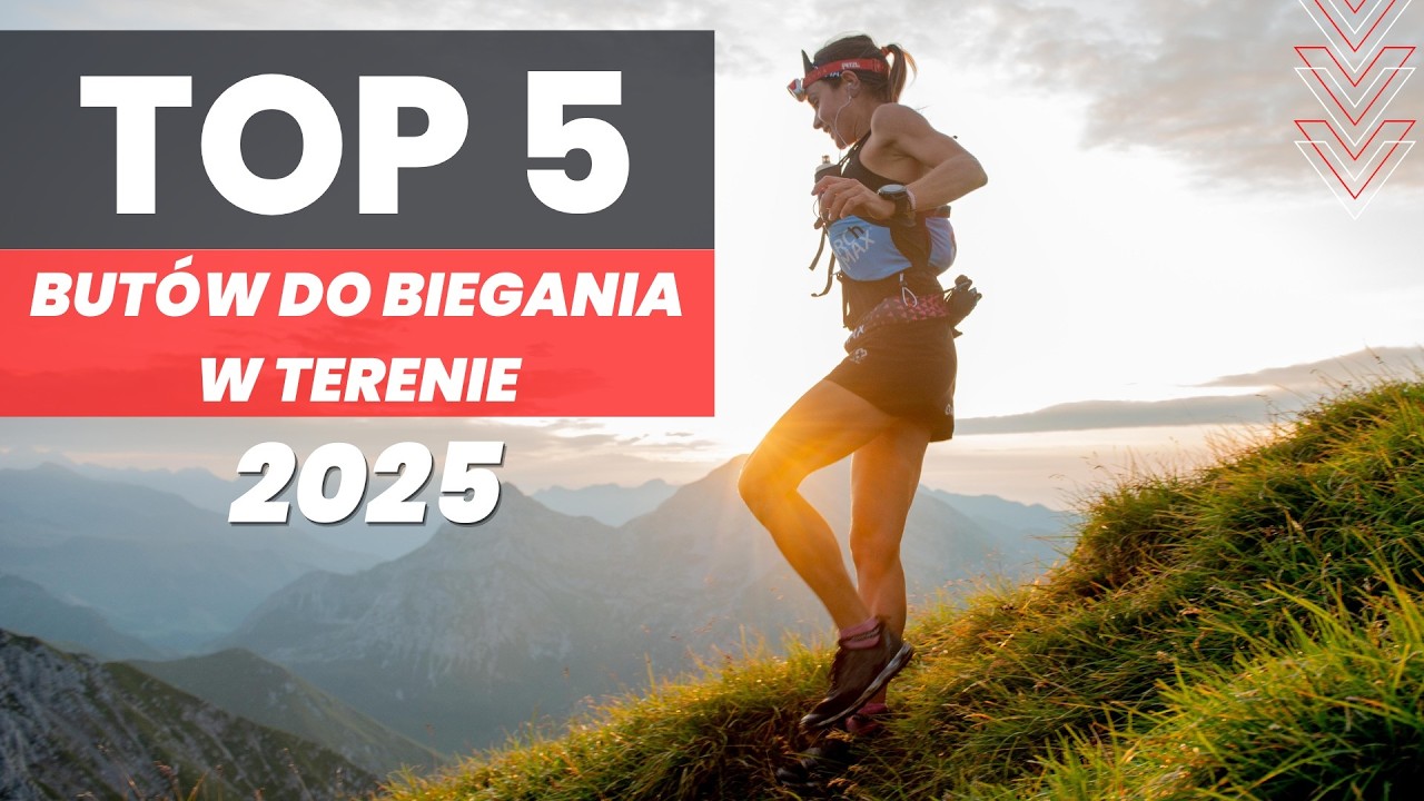 Najlepsze buty do biegania w TERENIE 2025!