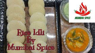 Soft Idli Recipe | Rice Idli | Mumbai Spice | 2021 screenshot 1